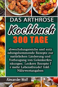Das Arthrose Kochbuch