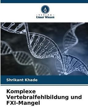Komplexe Vertebralfehlbildung und FXI-Mangel