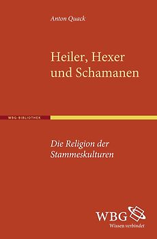 Heiler, Hexen und Schamanen