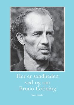 Hier ist die Wahrheit an und um Bruno Gröning