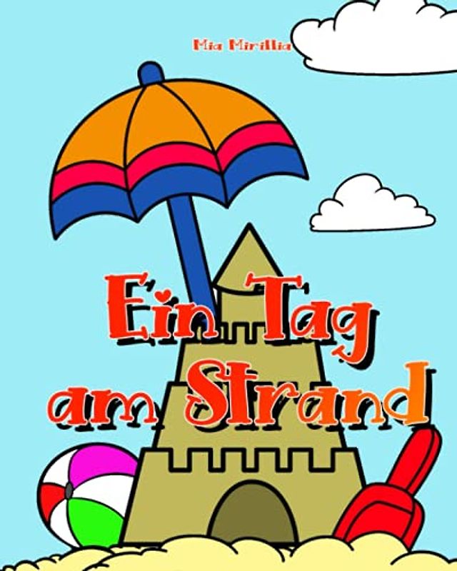 Ein Tag am Strand: Malbuch für Kinder ab 4 Jahren