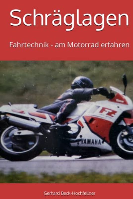 Schräglagen: Fahrtechnik - am Motorrad erfahren