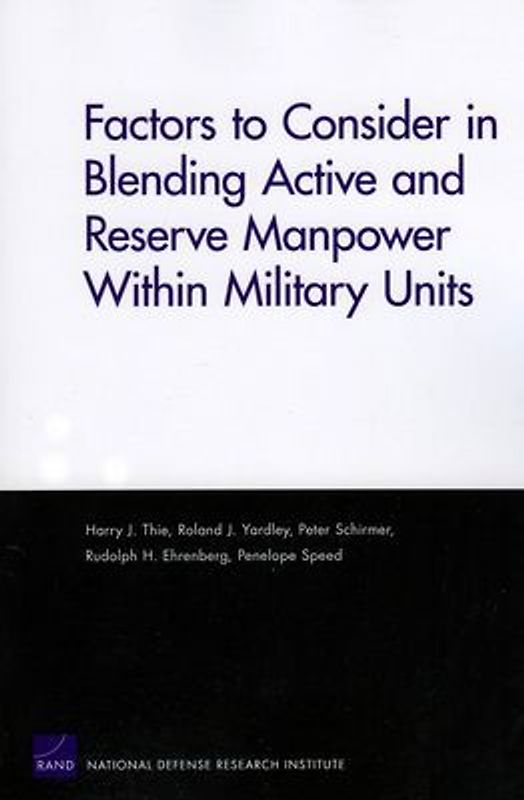 Factors to Consider in Blending Active and Reserve Manpower Within Military Units
