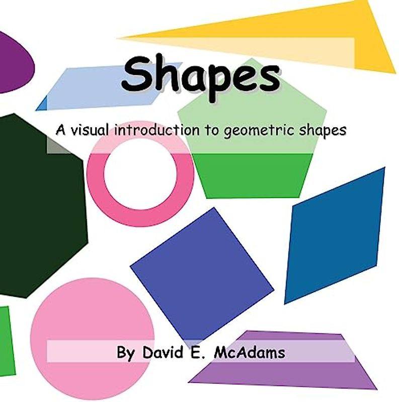 Shapes: A visual introduction to geometric shapes (Math Books for Children)