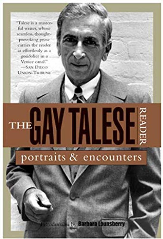 The Gay Talese Reader: Portraits and Encounters - Gay Talese