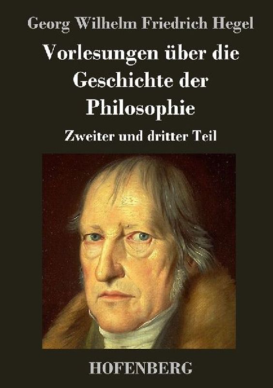 Vorlesungen über die Geschichte der Philosophie