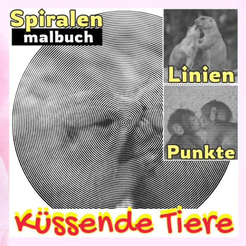Küssende Tiere Punkte Linien Spiralen Malbuch: Niedliche Tiere verlieben Malbuch Spirale | Buchen Sie für Paare, Homies oder alle, die Sie lieben | ... | Urlaub | Jeder Anlass | Zum Stressabbau