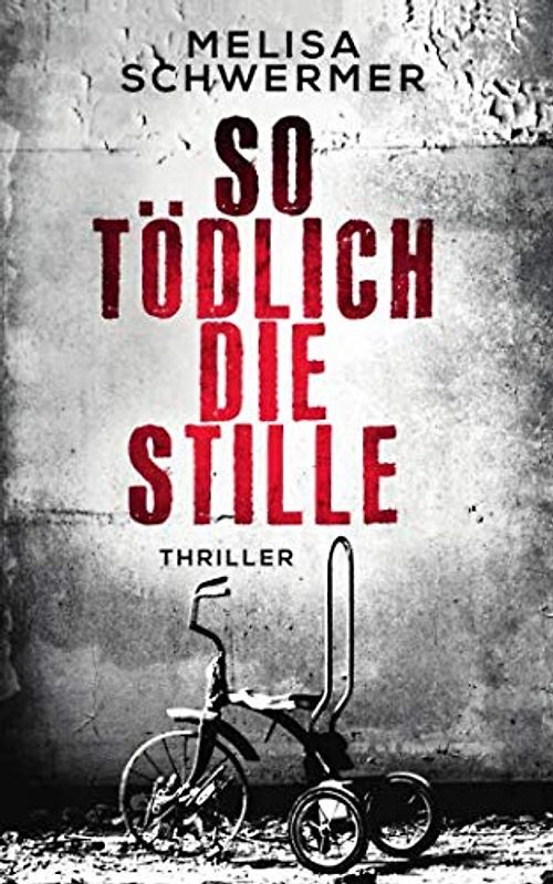 So tödlich die Stille: Thriller