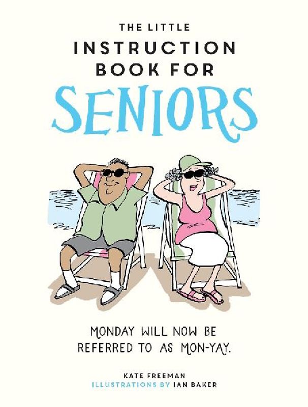 The Little Instruction Book for Seniors