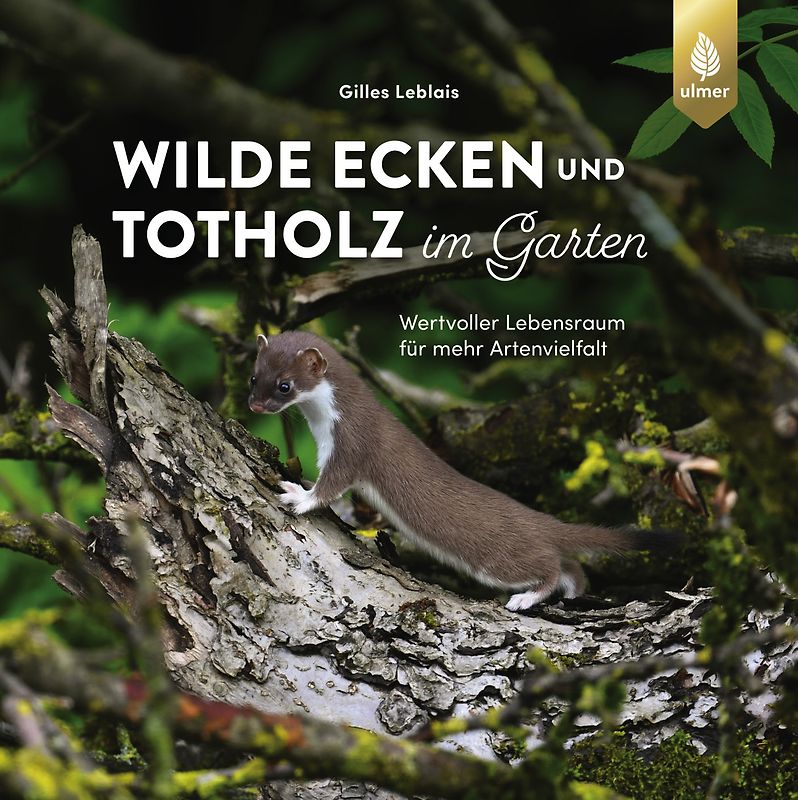 Wilde Ecken und Totholz im Garten