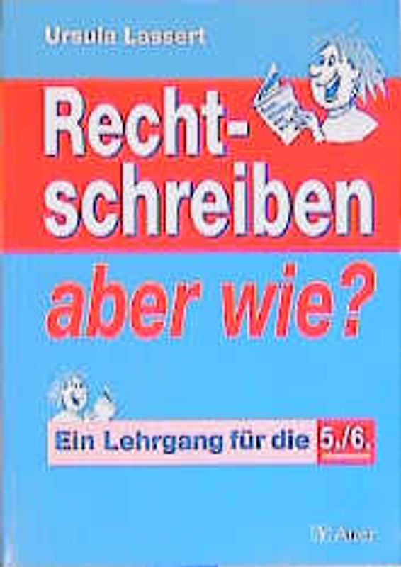 Rechtschreiben - aber wie?