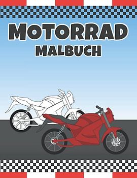 Motorrad Malbuch: Motorräder Ausmalbuch I DIN A4 I Motorradhelm Design I Motorfahrzeuge ausmalen I Motorradmalbuch I