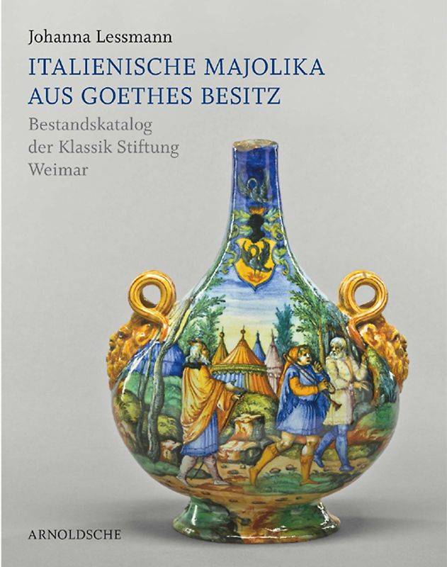 Italienische Majolika aus Goethes Besitz