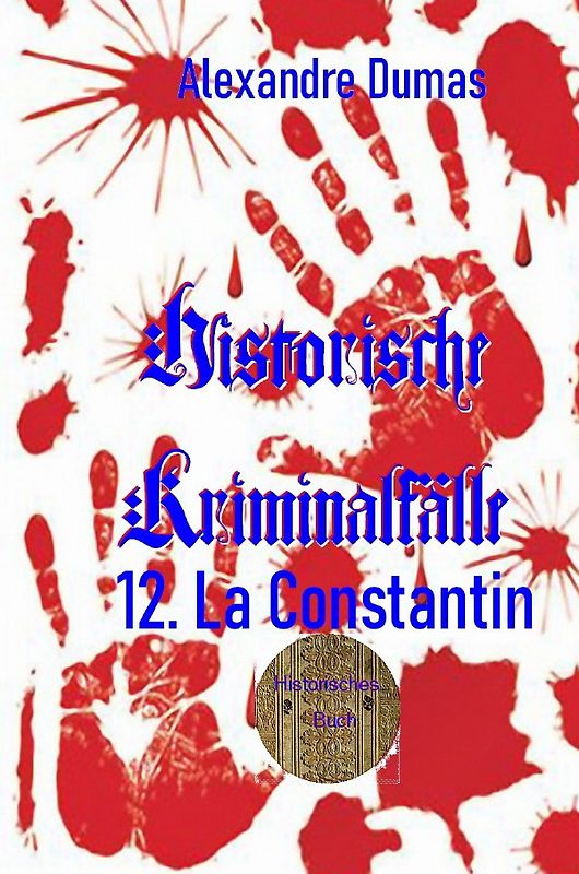 Berühmte Kriminalfälle / 12. La Constantin