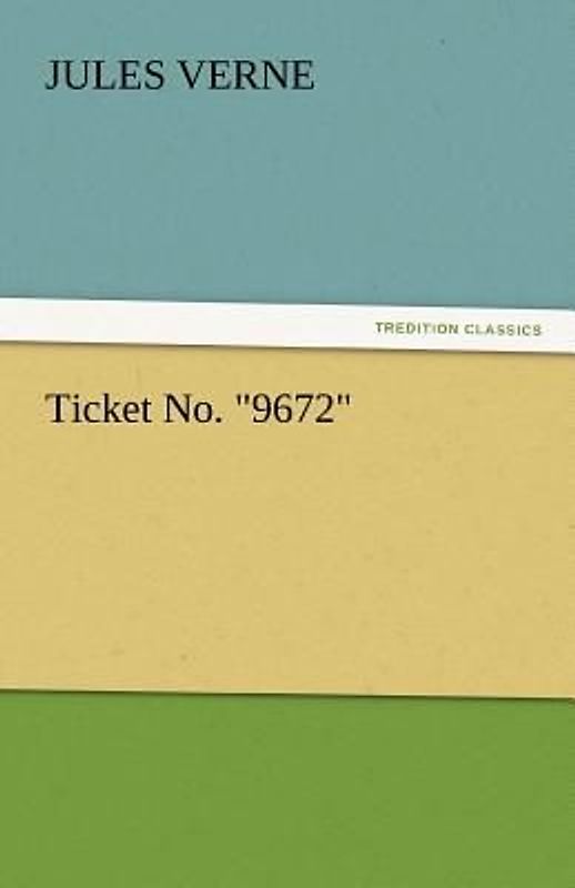 Ticket No. "9672"