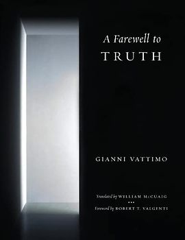 A Farewell to Truth: Foreword by Robert T. Valgenti