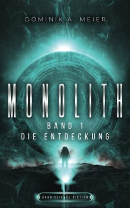 Monolith: Band 1: Die Entdeckung