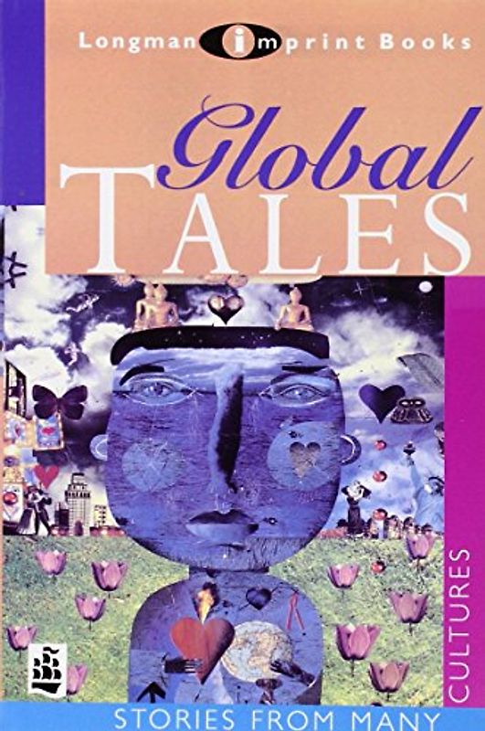Global Tales: Stories from Many Cultures (New Longman Literature 14-18) - Naidoo, Beverley