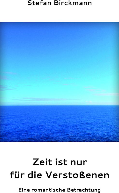 Zeit ist nur für die Verstoßenen