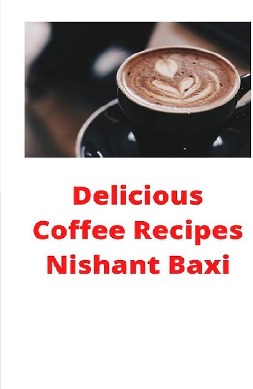 Delicious Coffee Recipes