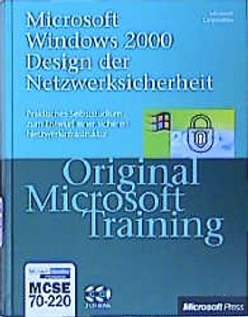 Design der Windows 2000 Netzwerksicherheit - Original Microsoft Training: MCSE 70-220