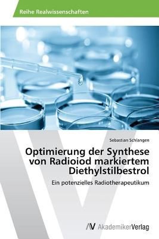Optimierung der Synthese von Radioiod markiertem Diethylstilbestrol