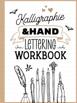Kalligraphie & Hand Lettering Workbook: Hardcover KALLIGRAPHIE Übungsheft mit praktischen Vorlagen und Übungen. 100 Seiten A4. Handschrift verbessern und Schönschrift üben. Kalligrafie und Lettering