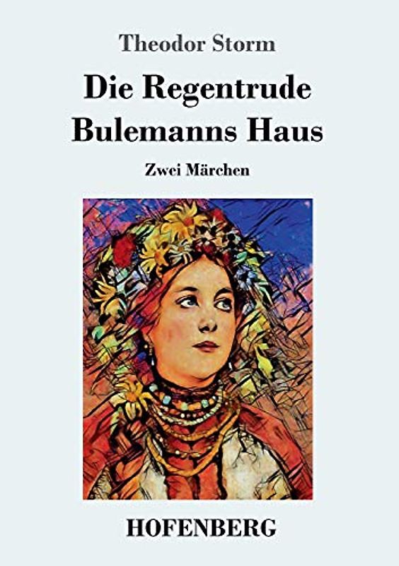 Die Regentrude / Bulemanns Haus: Zwei Märchen