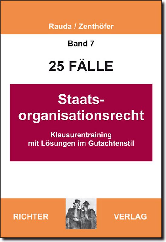 25 Fälle - Band 7 - Staatsorganisationsrecht