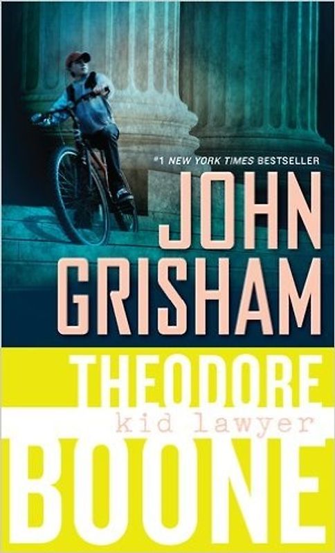Theodore Boone: Kid Lawyer - John Grisham