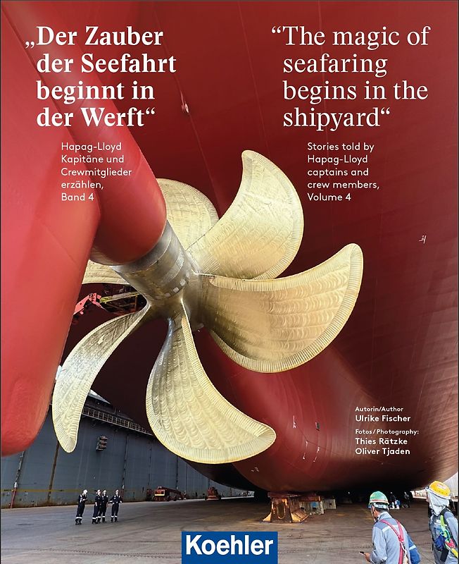 Der Zauber der Seefahrt beginnt in der Werft - The magic of seafaring begins in the shipyard