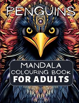 Penguins - Mandala Colouring Book For Adults: Penguin Colouring Book For Adults - De stress with these Glorious Creatures of the Wild.