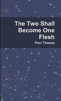The Two Shall Become One Flesh