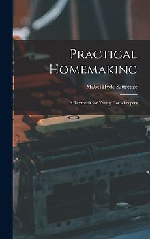 Practical Homemaking; A Textbook for Young Housekeepers