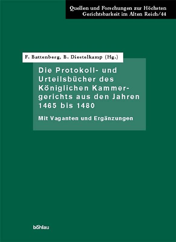 Die Protokoll- und Urteilsbücher des Königlichen Kammergerichts aus den Jahren 1465 bis 1480