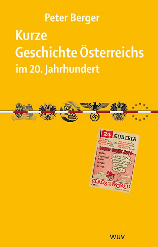 Kurze Geschichte Österreichs im 20. Jahrhundert