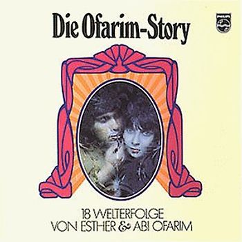Esther & Abi Ofarim - Die Ofarim-Story