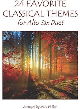 24 Favorite Classical Themes for Alto Sax Duet