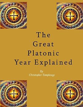 The Great Platonic Year Explained