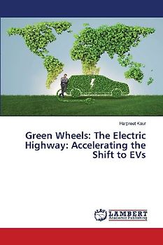 Green Wheels: The Electric Highway: Accelerating the Shift to EVs