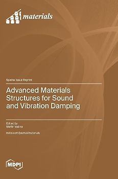 Advanced Materials Structures for Sound and Vibration Damping