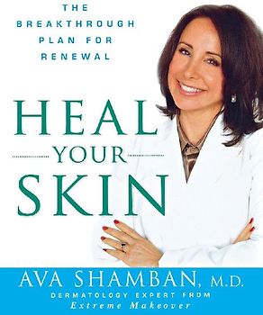 Heal Your Skin: The Breakthrough Plan for Renewal - Shamban, Ava