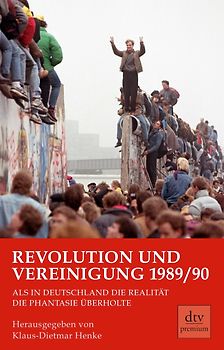Revolution und Vereinigung 1989/90