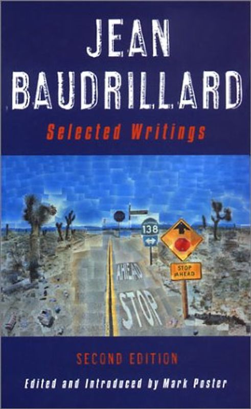 Jean Baudrillard: Selected Writings: Second Edition - Baudrillard, Jean