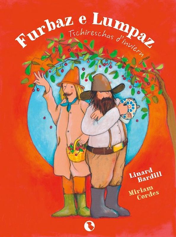 Furbaz e Lumpaz. Tschireschas d'inviern - Rumantsch vallader