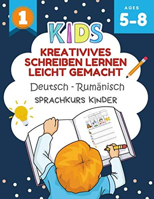 Kreativives Schreiben Lernen Leicht Gemacht Deutsch - Rumänisch Sprachkurs Kinder: Ich kann einige kurze Sätze lesen und schreiben kinderbücher 5-8 jahre. Creative writing prompts for kids