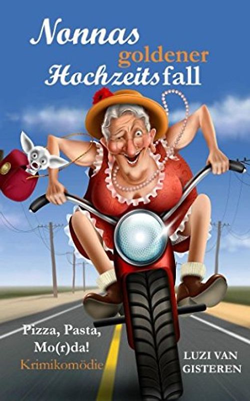 Nonnas goldener Hochzeitsfall: Pizza, Pasta, Mo(r)da!