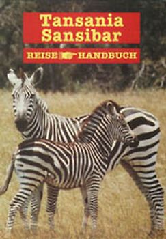 Tansania & Sansibar. ReiseHandbuch