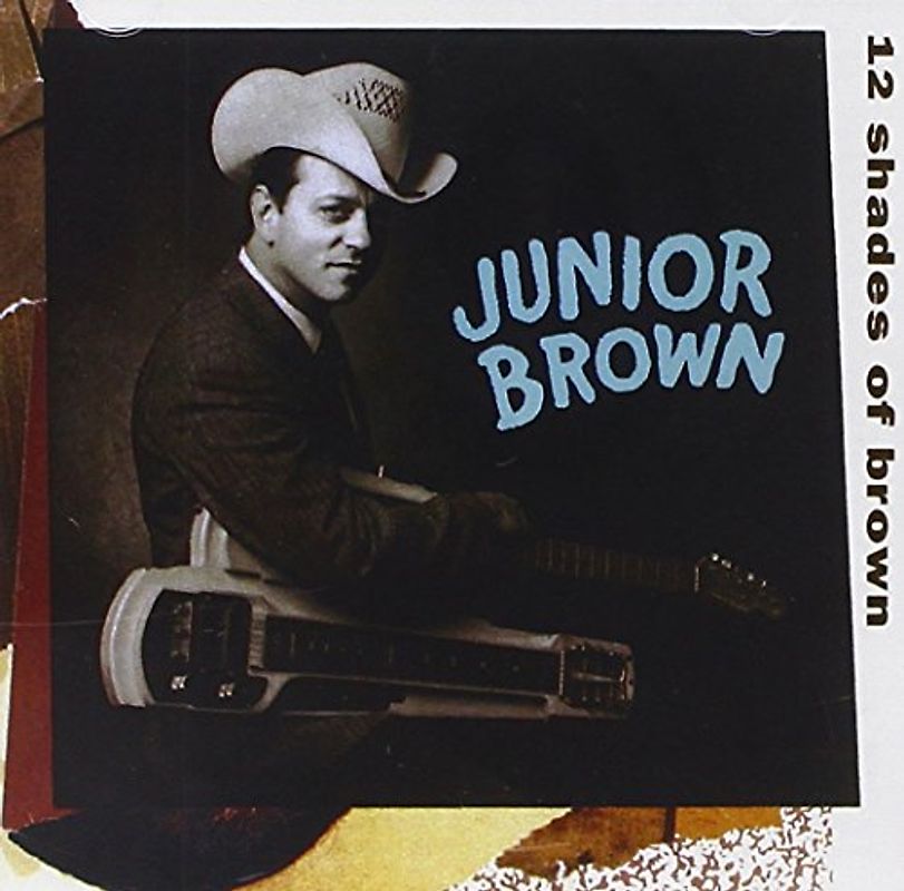 Junior Brown - 12 Shades of Brown