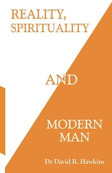 Reality, Spirituality, and Modern Man